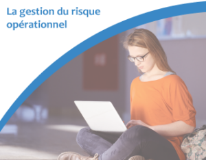 La gestion du risque opérationnels